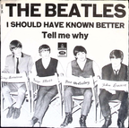 The Beatles - I Should Have Known Better / Tell Me Why (Denmark)
